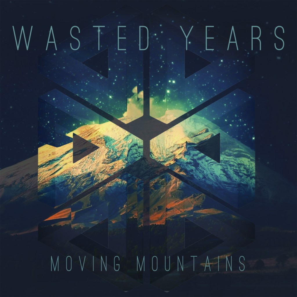 Wasted Years 'Moving Mountains' Album Artwork