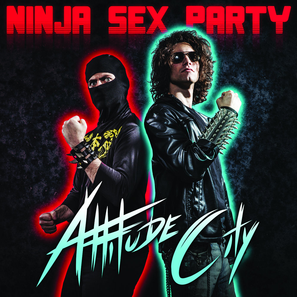 Ninja Sex Party 'Attitude City' Album Artwork