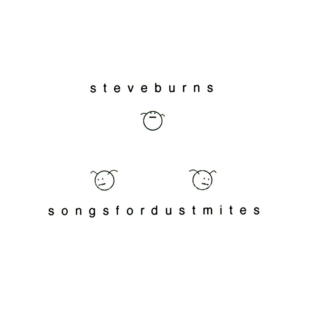 Steve Burns Songs for Dustmites Album Artwork