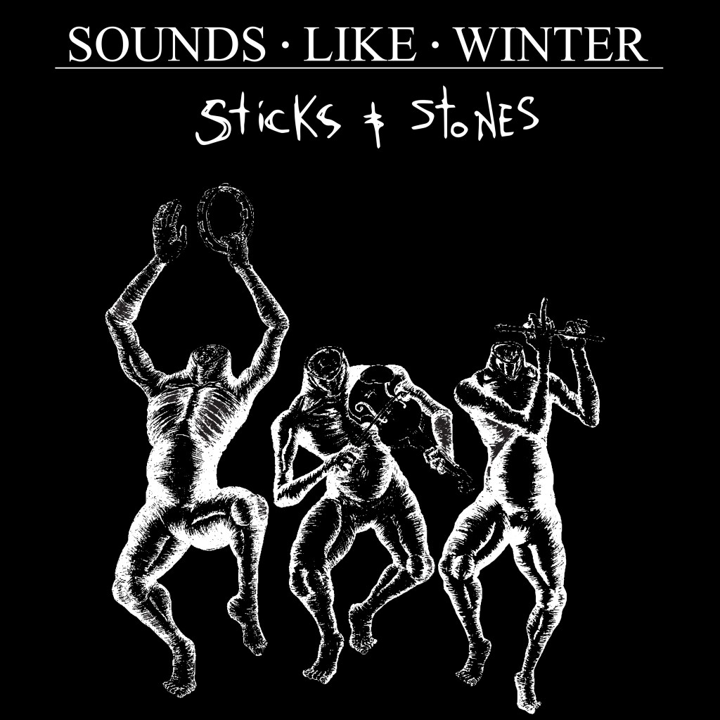 Sounds Like Winter - Sticks and Stones