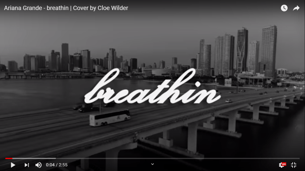 Cloe Wilder - Breathin’ (Ariana Grande Cover)