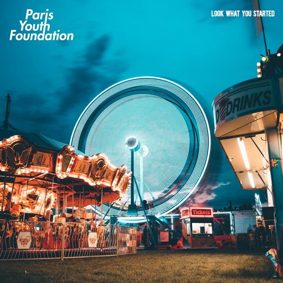 Paris Youth Foundation single 'Look What You Started' Artwork
