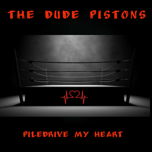 The Dude Pistons single 'Piledrive my Heart' Artwork