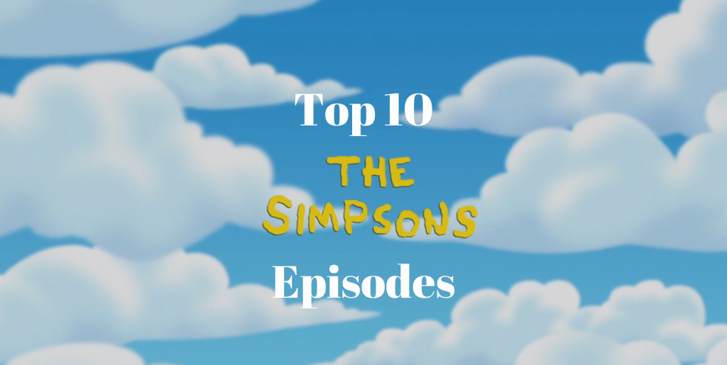 Top 10: Simpsons&nbsp;Episodes