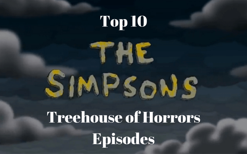 Top 10: Simpsons – Treehouse of Horror&nbsp;Episodes