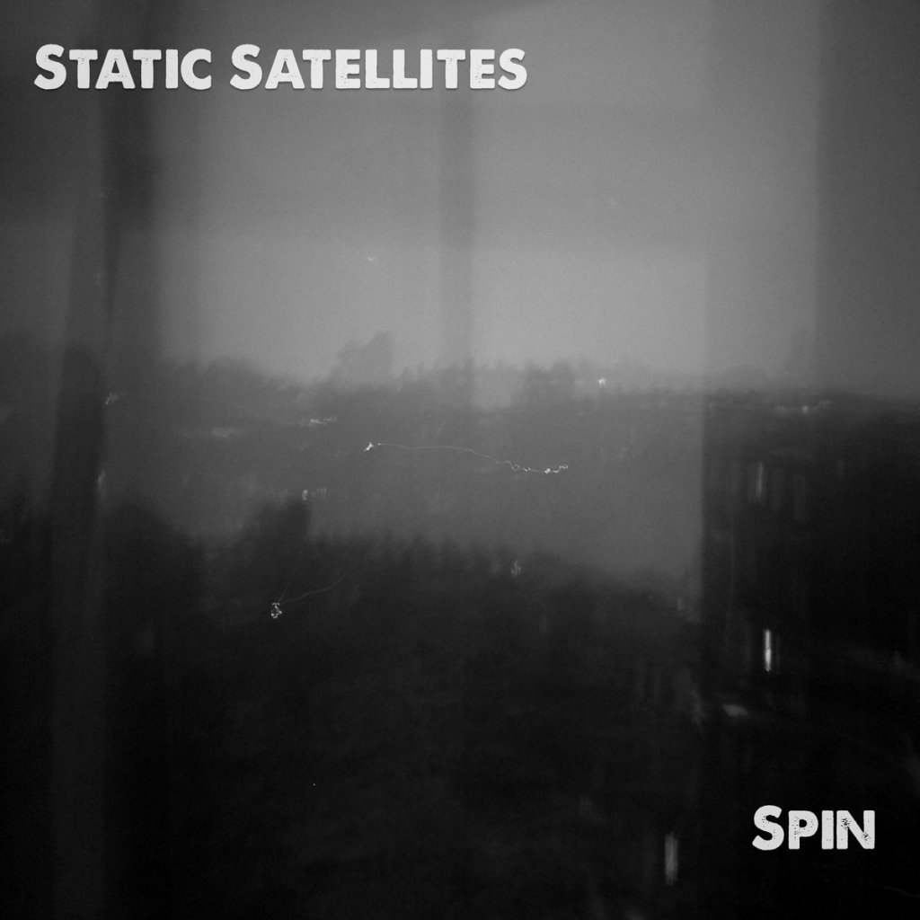 Single Review: Static Satellites –&nbsp;Spin