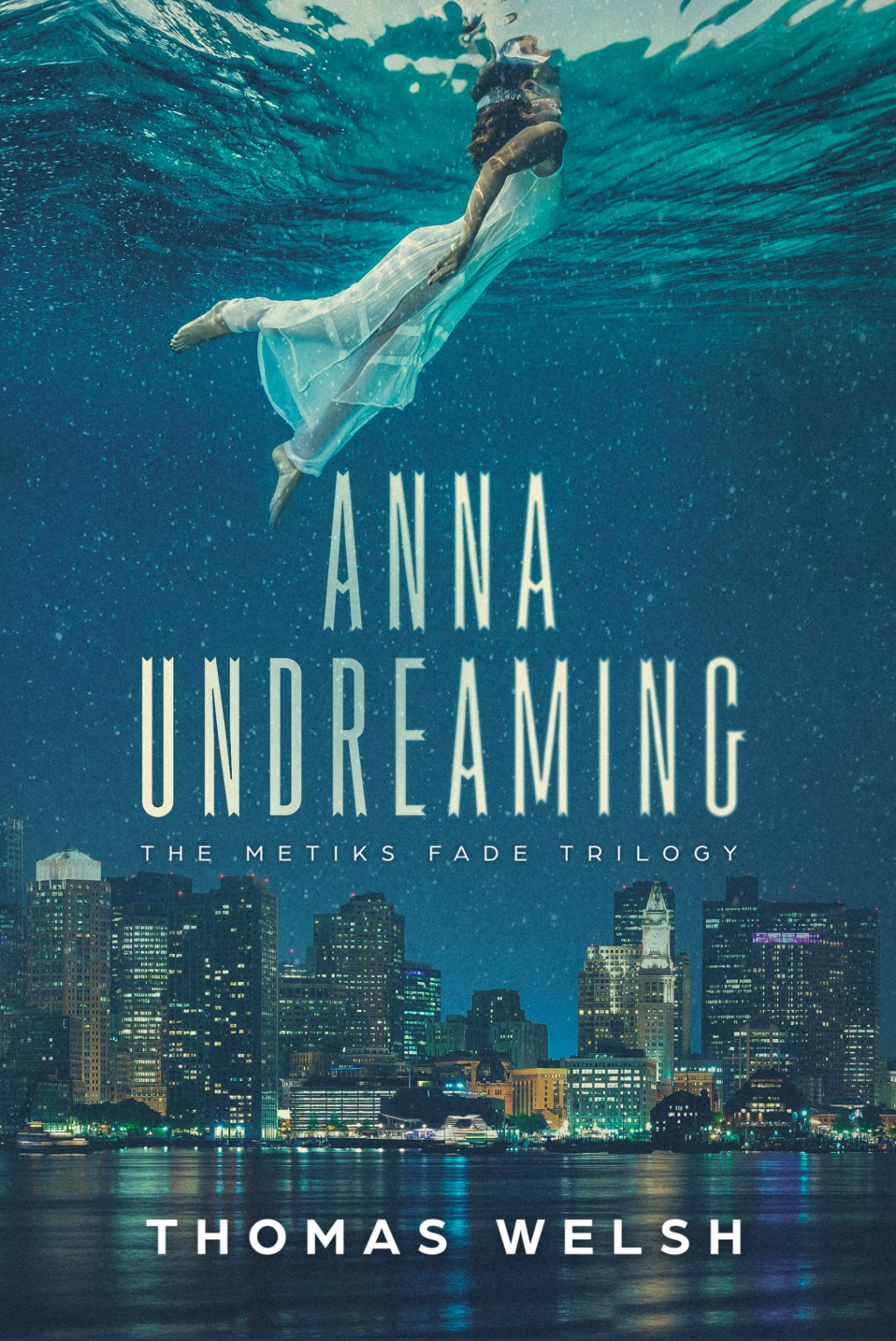 Book Review: Anna Undreaming (The Metiks Fade Trilogy #1) by Thomas&nbsp;Welsh