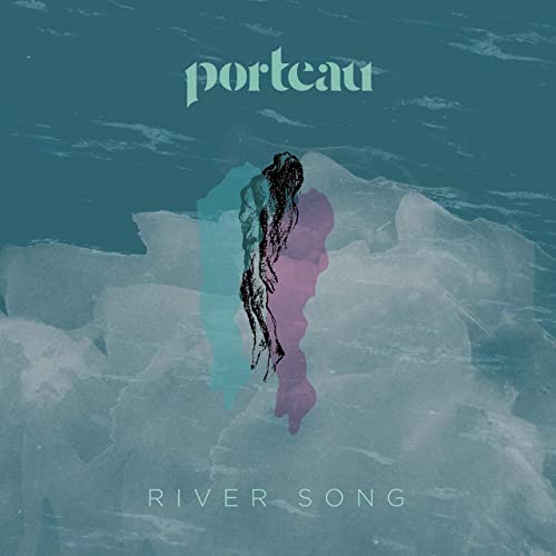 Porteau - River Song Artwork