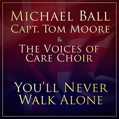 Single Review: Captain Tom Moore – You’ll Never Walk Alone (ft. Michael Ball, and The NHS Voices of Care&nbsp;Choir)
