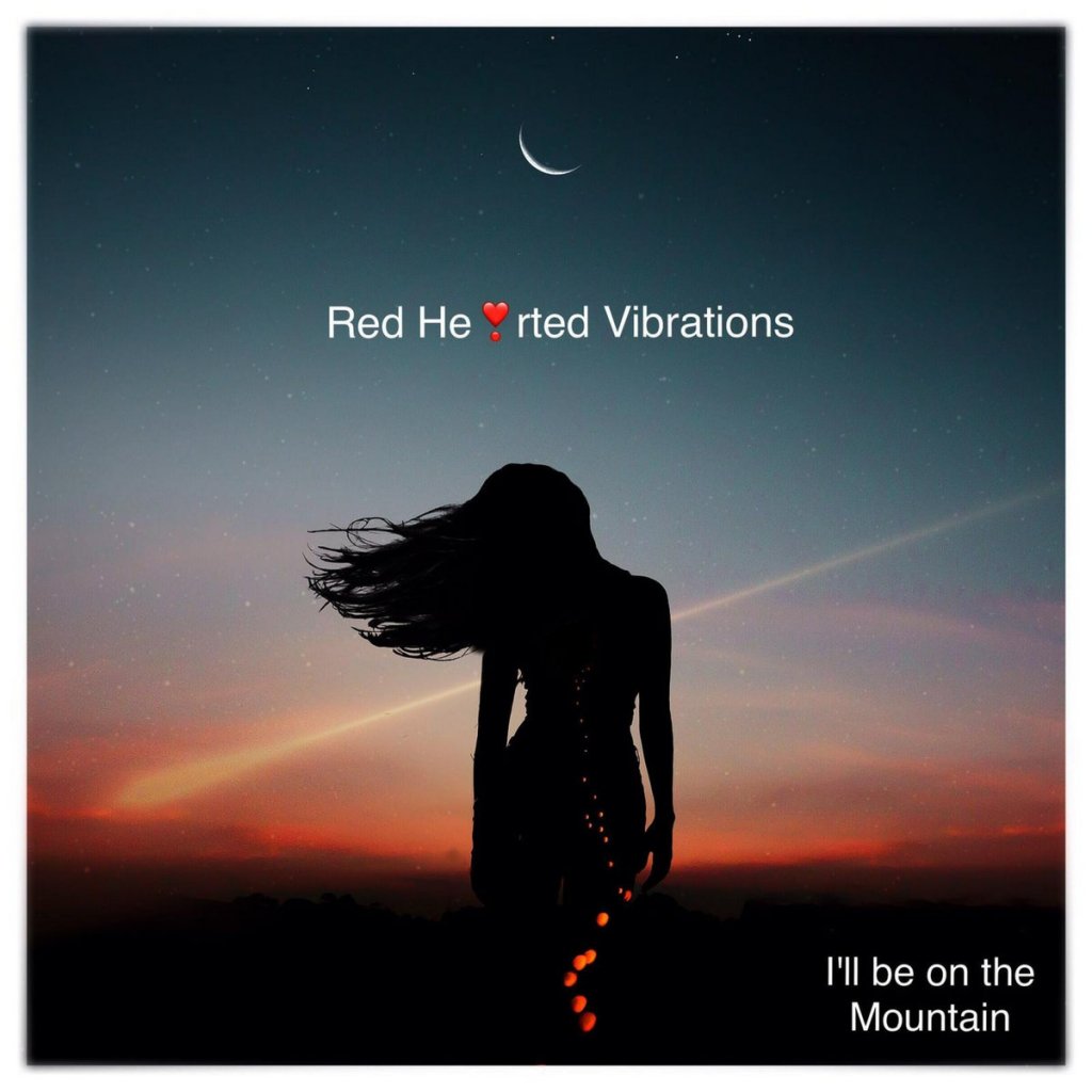 Red Hearted Vibrations - I’ll Be On The Mountain Artwork