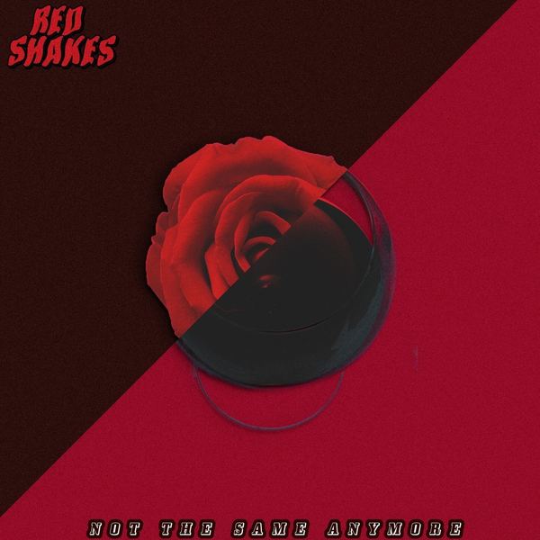 Single Review: Red Shakes – Not The Same&nbsp;Anymore