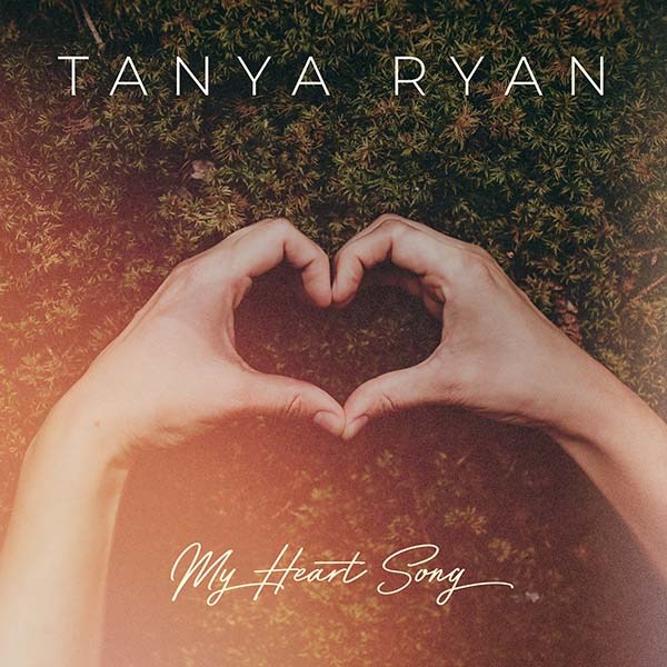 Tanya Ryan - My Heart Song Artwork