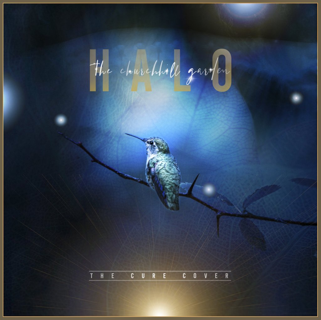 The Churchhill Garden - Halo (The Cure Cover)