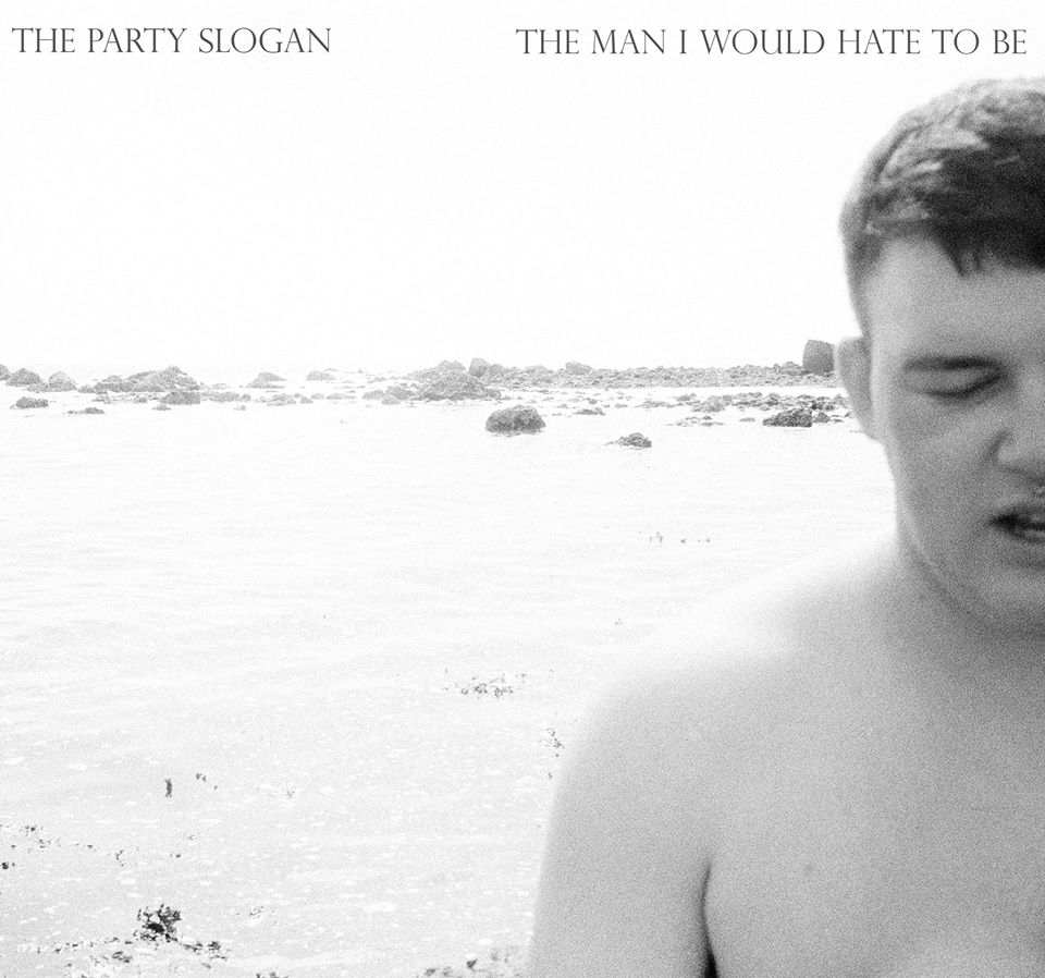 Single Review: The Party Slogan – The Man I Would Hate To&nbsp;Be