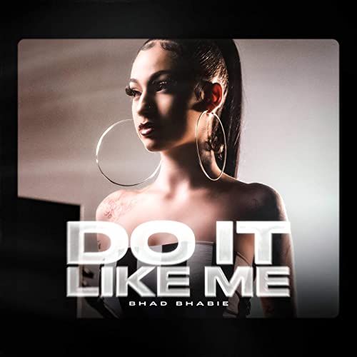 Single Review: Bhad Bhabie – Do It Like&nbsp;Me