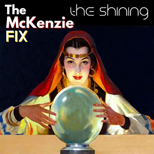 The McKenzie FIX - The Shining Artwork