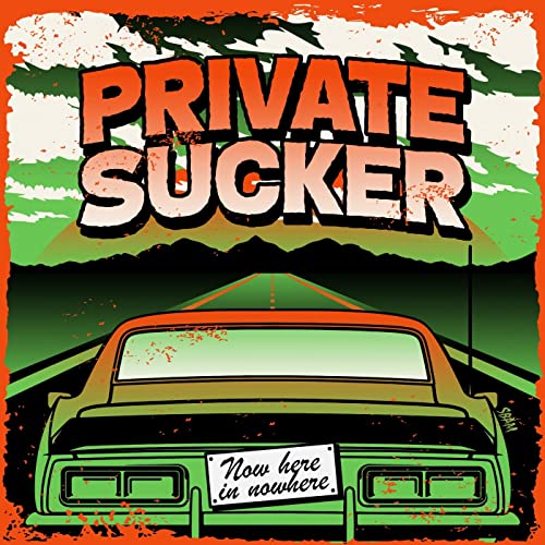 Private Sucker - Now Here In Nowhere Artwork