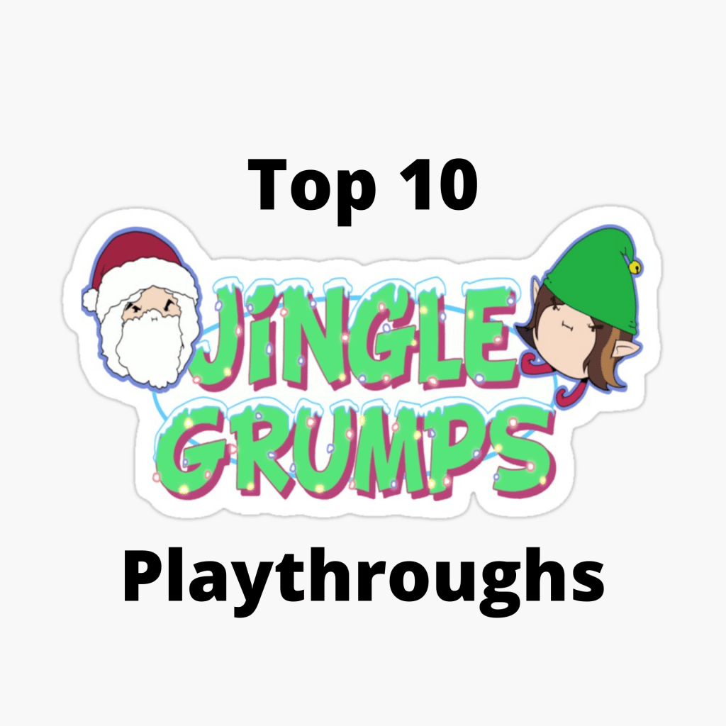 Top 10: Jingle Grumps&nbsp;playthroughs