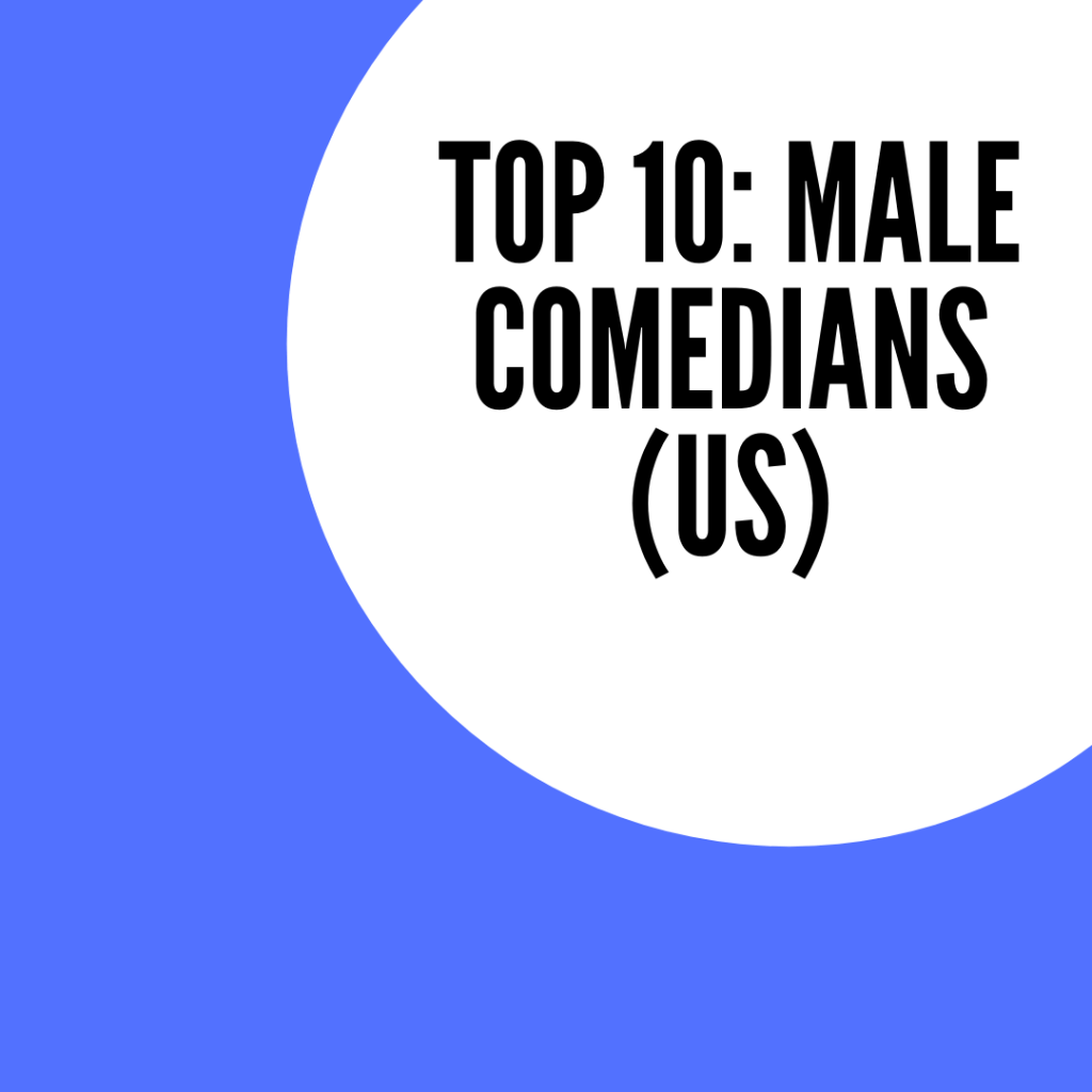 Top 10: Male Comedians&nbsp;(US)