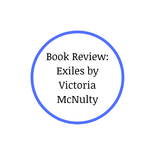 Book Review: Exiles by Victoria&nbsp;McNulty