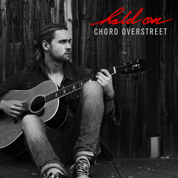 Single Review: Chord Overstreet – Hold&nbsp;On