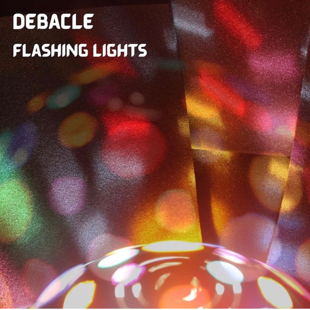 Single Review: Debacle – Flashing&nbsp;Lights