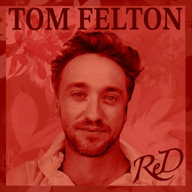 Tom Felton –&nbsp;ReD