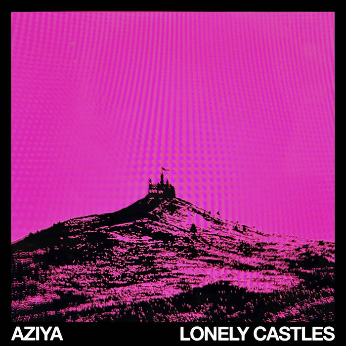 EP Review: Aziya – LONELY&nbsp;CASTLES