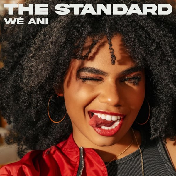 Single Review: Wé Ani – The&nbsp;Standard